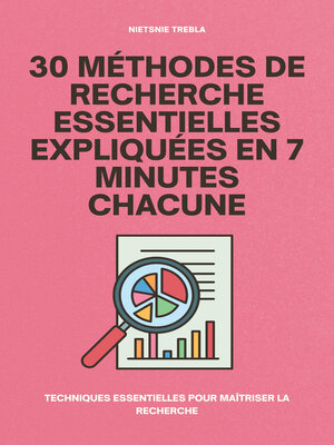 cover image of 30 Méthodes de Recherche Essentielles Expliquées en 7 Minutes Chacune